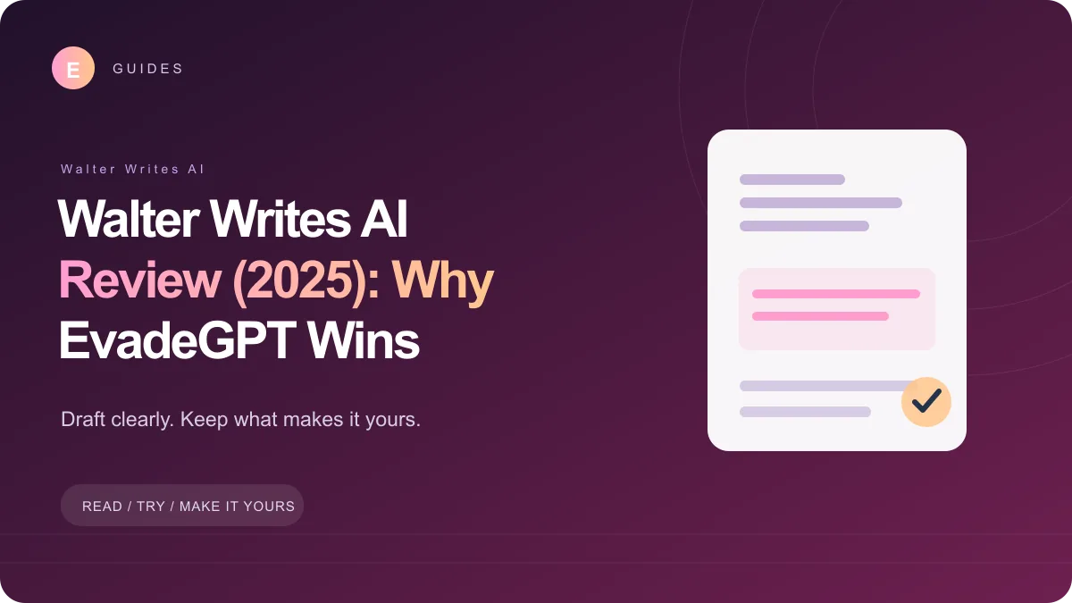 Cover image for Walter Writes AI Review (2025): Why EvadeGPT Wins